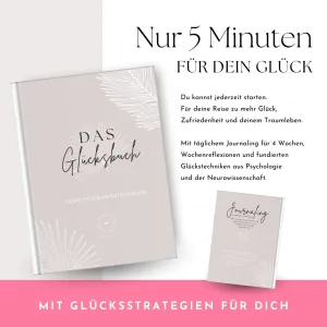 Glücklich sein! Mit nur 5 Minuten täglich für dich und deine Seele